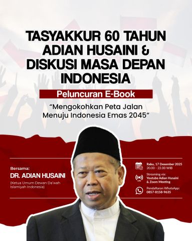 60 Tahun Dr. Adian Husaini: Bukan Sekadar Ulang Tahun, Ini Peta Jalan Mengokohkan Adab Menuju Indonesia Emas 2045